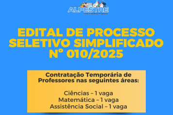 Atenção para Edital de Processo Seletivo Simplificado – Nº 010/2025
