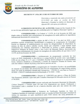  Decreto N° 1.924 de 13 de outubro de 2020. Determina a suspensão das aulas presenciais até 31/12/2020 em todas as escolas da Rede Municipal e Estadual no âmbito do Município de Alpestre e dá outras providências.